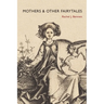 Mothers & Other Fairytales