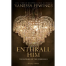 Enthrall Him