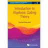 Introduction to Algebraic Coding Theory