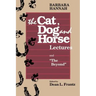 The Cat, Dog and Horse Lectures, and "The Beyond": Toward the Development of Human Conscious