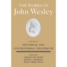 The Works of John Wesley Volume 14: Doctrinal and Controversial Treatises III
