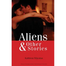 Aliens & Other Stories