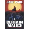 A Certain Malice