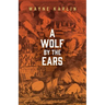 A Wolf by the Ears