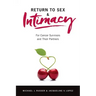 Return to Sex & Intimacy: For Cancer Survivors and Their Partners