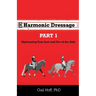 Harmonic Dressage: Part 1 Optimizing Your Seat and Use of the Aids