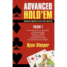 Advanced Hold'em Volume 1: Advanced concepts in no limit hold'em