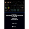 Fundamentals of Image, Audio, and Video Processing Using Matlab(r): With Applications to Pattern Recognition