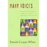 Many Voices: Pastoral Psychotherapy in Relational and Theological Perspective
