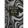 Rattle of the Sun