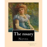 The rosary. By: Florence L. Barclay: Novel