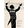 The 100 Greatest Composers and Their Musical Works: An Introduction to the Fascinating World of Classical Music