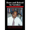 Born and Raised in Sawdust: My Journey Around the World in Eighty Years
