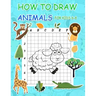 How to Draw Animals for Kids 6-8: Simple Step by Step Learn to Draw Books for Kids
