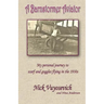 A Barnstormer Aviator: My personal journey to scarf and goggles flying in the 1930s