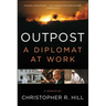 Outpost: A Diplomat at Work