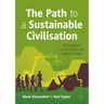 The Path to a Sustainable Civilisation: Technological, Socioeconomic and Political Change