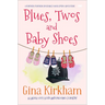 Blues, Twos and Baby Shoes