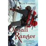 Denali Ranger: A Life of Drama and Adventure on America's Tallest Peak