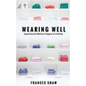 Wearing Well: Exploring the Biblical Imagery of Clothing