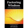 Factoring Wisdom: A Preview of Buying Receivables: Short Sayings and Straight Talk for New & Small Factors