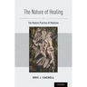 Nature of Healing: The Modern Practice of Medicine