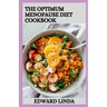 The Optimum Menopause Diet Cookbook: 100+ Delicious Low Fat Soup And Recipes for Healthy Weight Loss