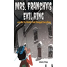 Mrs. Franchy's Evil Ring and the Six Months That Changed Everything