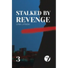 Stalked By Revenge