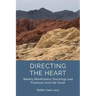 Directing the Heart: Weekly Mindfulness Teachings and Practices from the Torah