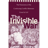 The Invisible War: The Panorama of the Continuing Conflict Between Good and Evil