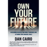 Own Your Future: Overcoming Negative Emotional Tendencies and Attaining Your Financial Goals