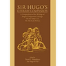 Sir Hugo's Literary Companion: A Compendium of the Writings of Hugo's Companions, Chicago On the Subject of Mr. Sherlock Holmes