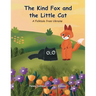 The Kind Fox and the Little Cat: A Folktale from Ukraine