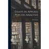 Essays in Applied Psycho Analysis