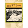 Visions of Charity: Volunteer Workers and Moral Community