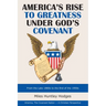 America's Rise to Greatness Under God's Covenant: From the Late 1880S to the End of the 1950S