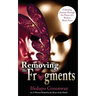 Removing The Fragments: A Healing Journey Through the Pieces of a Broken Heart Story