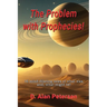 The Problem with Prophecies!