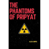 The Phantoms of Pripyat