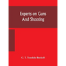 Experts on guns and shooting