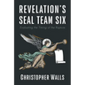 Revelation's Seal Team Six: Evaluating the Timing of the Rapture