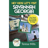 Hey Kids! Let's Visit Savannah Georgia: Fun Facts and Amazing Discoveries for Kids