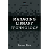 Managing Library Technology: A LITA Guide