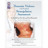 Domestic Violence and Nonfatal Strangulation Assessment: for Health Care Providers and First Responders