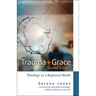 Trauma and Grace, Second Edition
