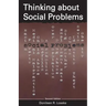 Thinking about Social Problems: An Introduction to Constructionist Perspectives