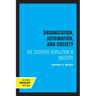Organization, Automation, and Society: The Scientific Revolution in Industry