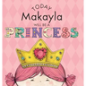 Today Makayla Will Be a Princess