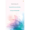 Experiential Exercises and Activities for Group and Individual Work: Blending Psychology and Fun